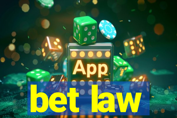 bet law